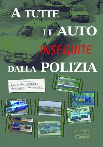 Cover of book 'A tutte la auto inseguite dalla Polizia'